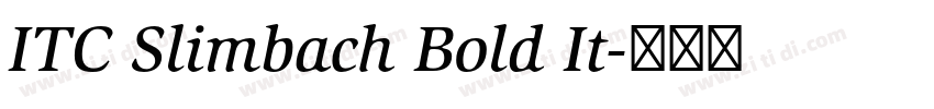 ITC Slimbach Bold It字体转换